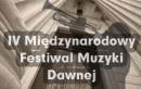 IV Midzynarodowy Festiwal Muzyki Dawnej