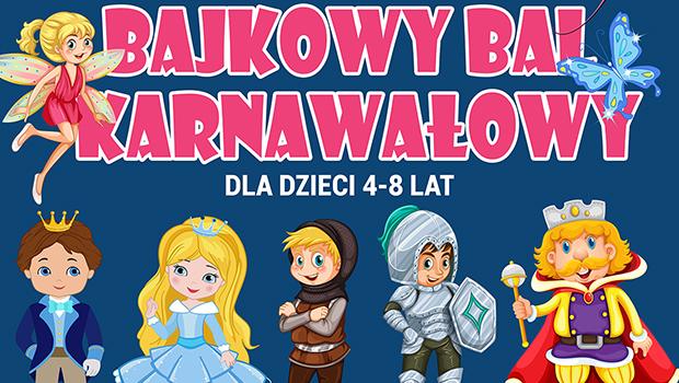 Bajkowy BAL Karnawaowy dla dzieci