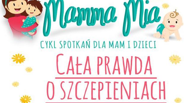 MAMMA MIA: Caa prawda o szczepieniach