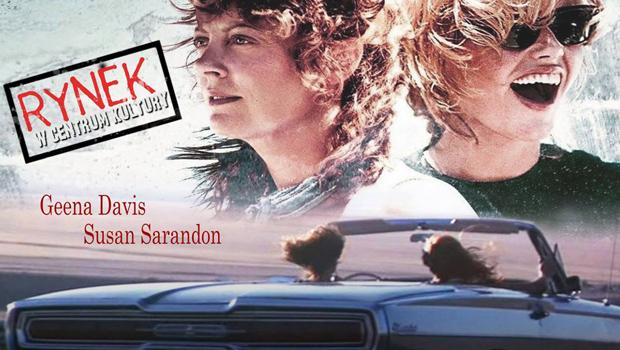 W GABINECIE FILMOWYCH CIENI: „Thelma i Louise”