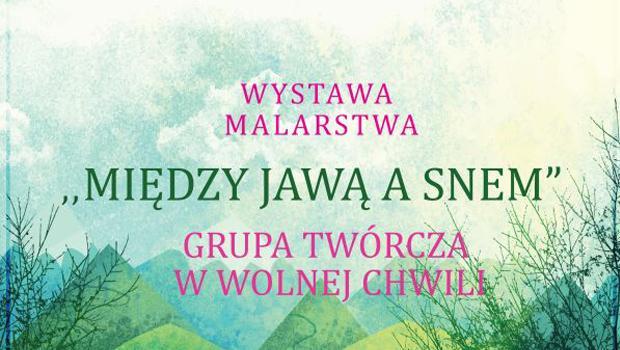 Wernisa Grupy Twrczej „W wolnej chwili”