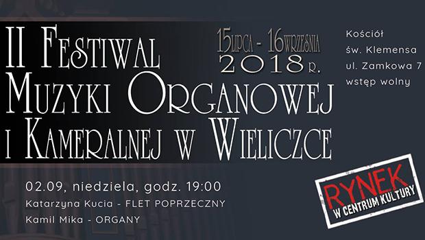 II FESTIWAL MUZYKI ORGANOWEJ I KAMERALNEJ W WIELICZCE ju w niedziel