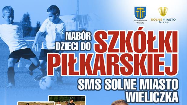 Nabór dzieci do szkółki piłkarskiej SMS Solne Miasto Wieliczka