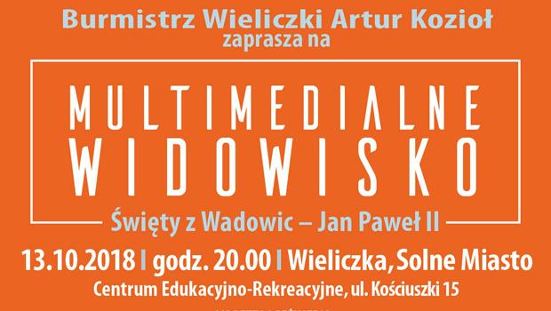 Multimedialne widowisko - wity z Wadowic – Jan Pawe II