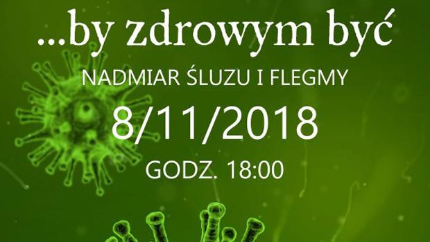BY ZDROWYM BY: Nadmiar luzu i flegmy