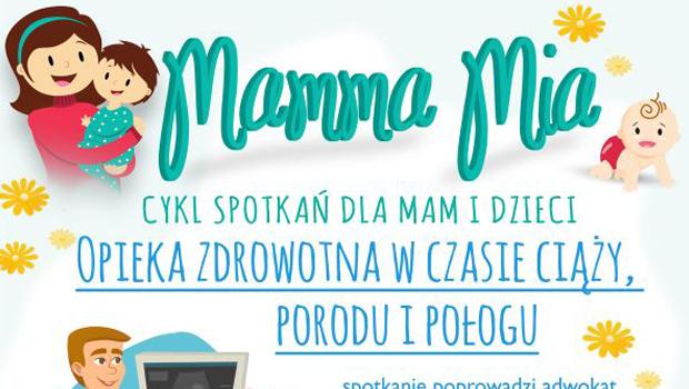 MAMMA MIA: Opieka zdrowotna w czasie ciy, porodu i poogu
