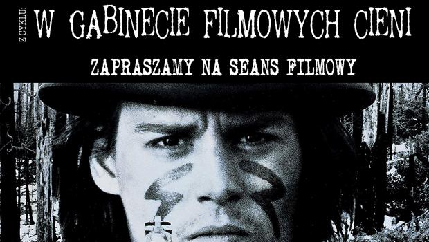 W GABINECIE FILMOWYCH CIENI: „Truposz”, re. Jim Jarmush