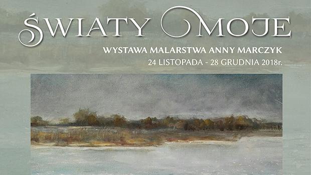WERNISA WYSTAWY ANNY MARCZYK