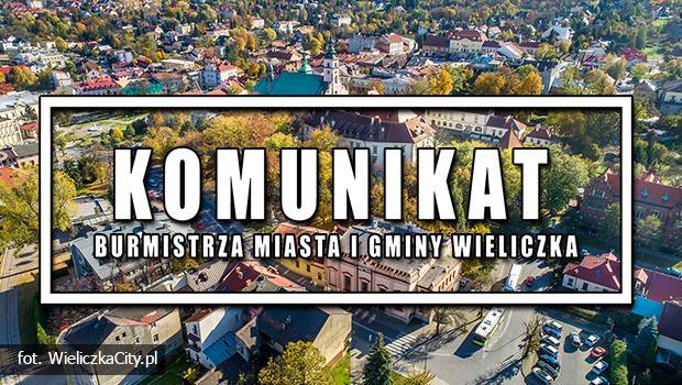 KOMUNIKAT BURMISTRZA WIELICZKI