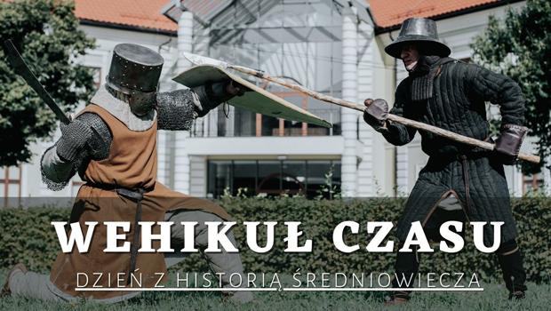 „Wehiku Czasu” - dzie z histori redniowiecza