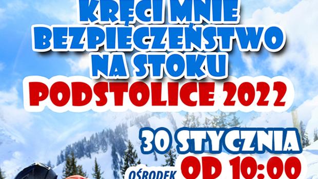 Krci mnie bezpieczestwo na stoku - Podstolice 2022
