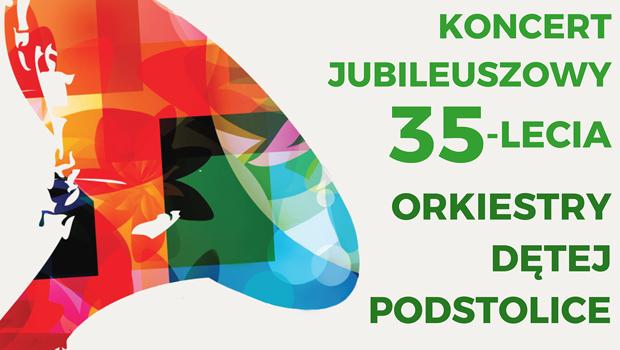 35 lat Orkiestry Dtej Podstolice