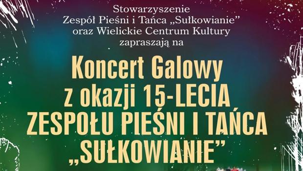 Koncert Galowy z okazji Jubileuszu 15-lecia zespou „Sukowianie”