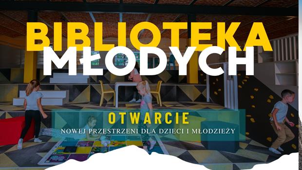 Otwarcie Biblioteki Modych ju 23 marca