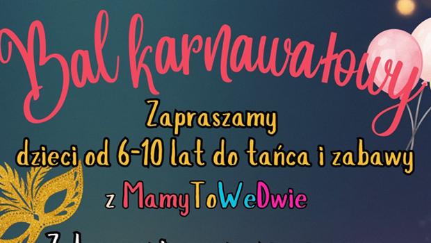 Bal Karnawa�owy dla dzieci w wieku 6-10 lat
