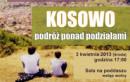 Kosovo - podr ponad podziaami