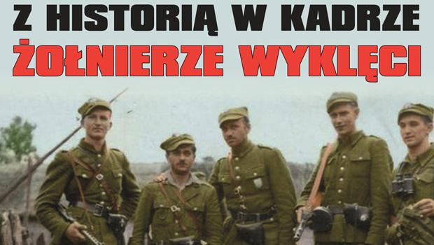 Z Histori w Kadrze: onierze Wyklci