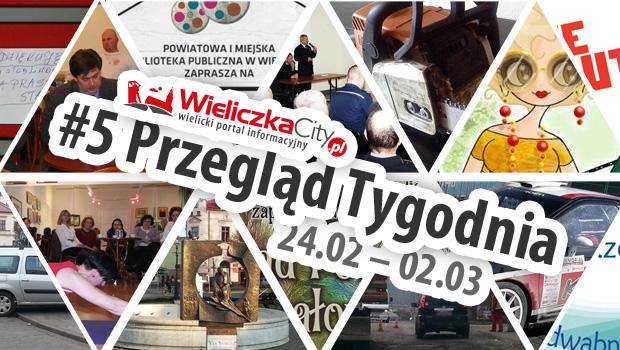 #5 Przegld Tygodnia:  24.02 – 02.03