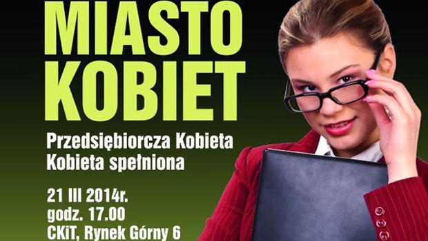 MIASTO KOBIET: Przedsibiorcza kobieta = kobieta speniona