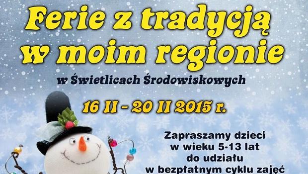 Ferie z tradycj w moim regionie w wietlicach rodowiskowych