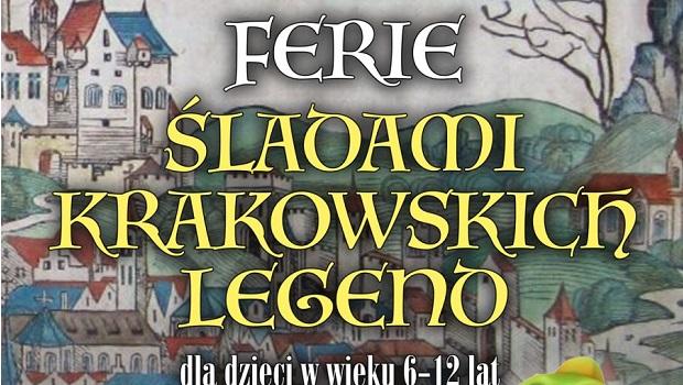 Ferie Śladami Krakowskich Legend