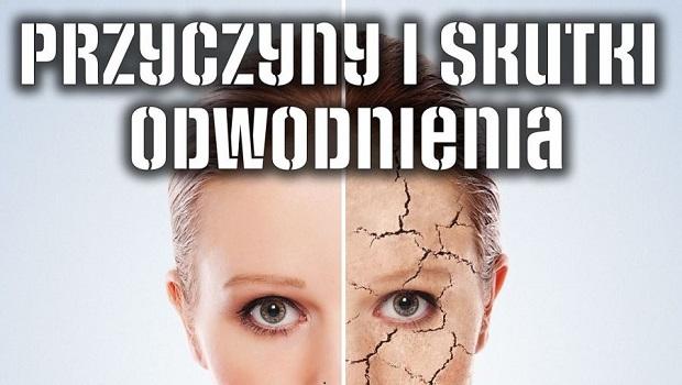 BY ZDROWYM BY: Przyczyny i skutki odwodnienia