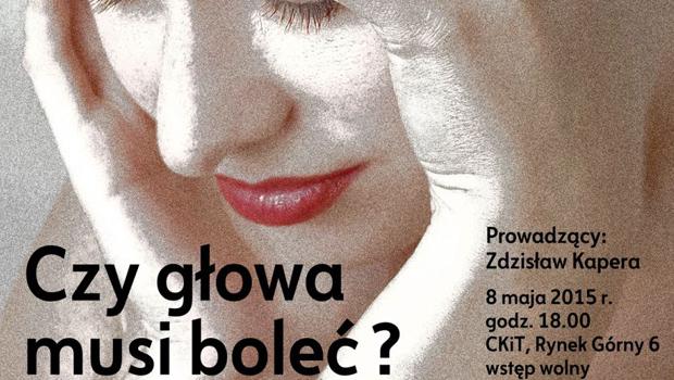 BY ZDROWYM BY: Czy gowa musi bole?