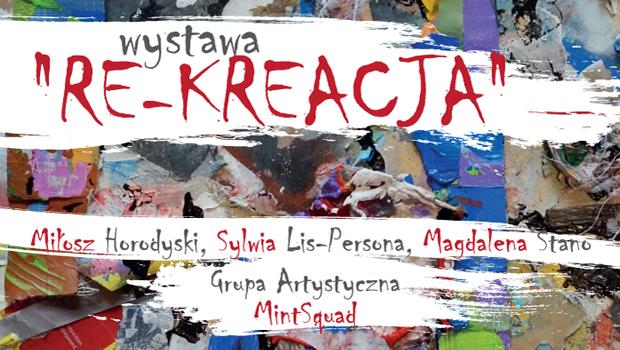 Wernisa wystawy „Re-Kreacja”