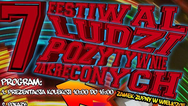 7. Festiwal Ludzi Pozytywnie Zakrconych 2015