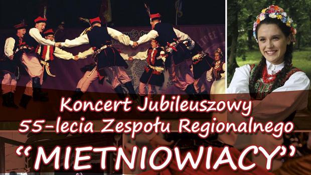 Koncert jubileuszowy Zespou Regionalnego „Mietniowiacy”