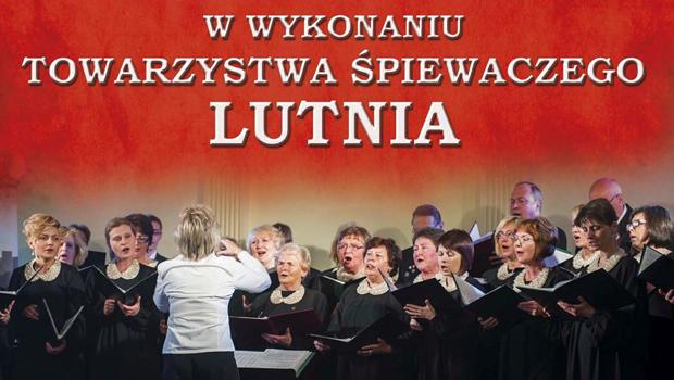 Koncert Pieni Patriotycznych w wykonaniu wielickiego Towarzystwa piewaczego „Lutnia”