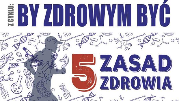 BY ZDROWYM BY: 5 zasad zdrowia