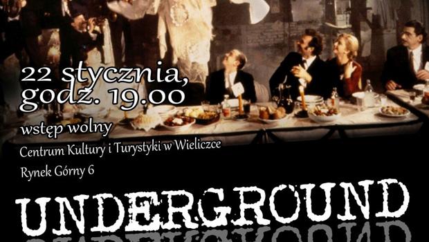 W GABINECIE FILMOWYCH CIENI: „Underground”
