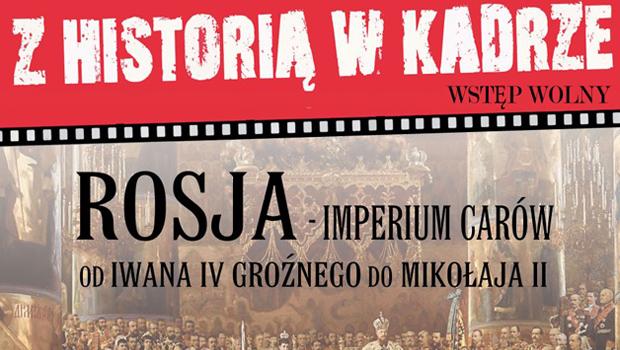 Z HISTORI W KADRZE: Rosja. Imperium carw. Od Iwana IV Gronego do Mikoaja II