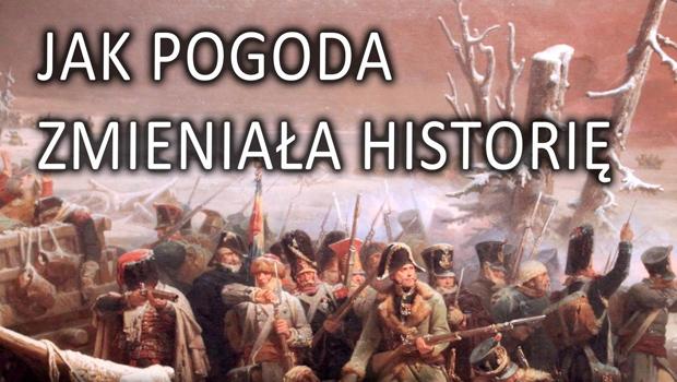 Z HISTORI W KADRZE: Jak pogoda zmieniaa histori