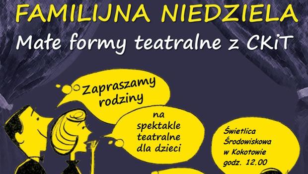 FAMILIJNA NIEDZIELA W KOKOTOWIE: „O dwch takich, co ukradli ksiyc”