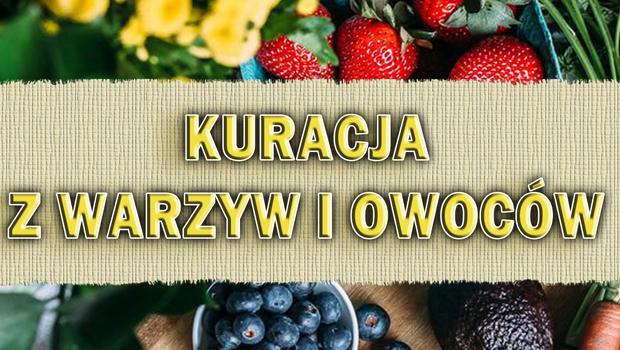 By zdrowym by: Kuracja z warzyw i owocw