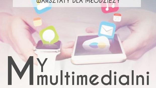 My Mulitimedialni – ostatnie warsztaty dla modziey