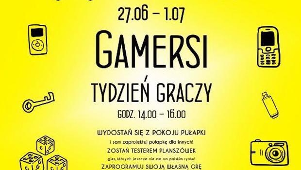 „Gamersi” - tydzie graczy - wakacje dla modziey!