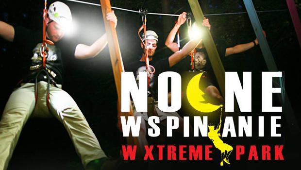 Nocne wspinanie w Xtreme Park