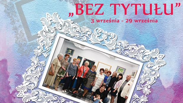 Jubileuszowy wernisa Grupy Twrczej „W wolnej chwili”