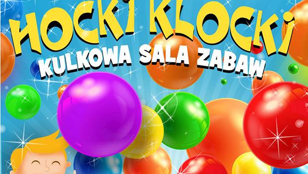 HOCKI KLOCKI - nowa kulkowa sala zabaw w Wieliczce