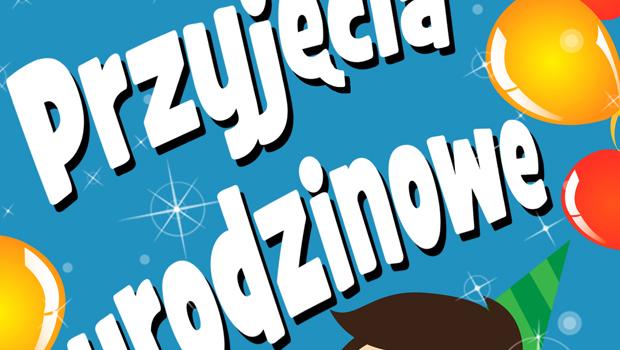 Przyjcie urodzinowe Twojego dziecka w 