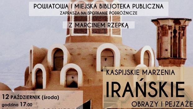 „Kaspijskie marzenie- irańskie obrazy i pejzaże”