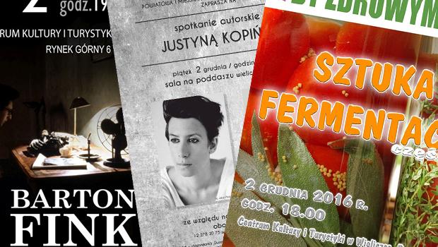 Cz 2 „Sztuki fermentacji”, „Barton Fink” i spotkanie z Justyn Kopisk – ju dzi wieczorem w Wieliczce