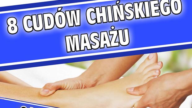 BY ZDROWYM BYĆ: 8 cudów chińskiego masażu
