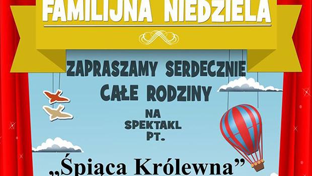 FAMILIJNA NIEDZIELA: „pica Krlewna” - ju w niedziel!