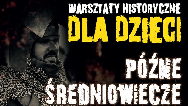 Warsztaty historyczne dla dzieci. Pne redniowiecze: „Rycerze i turnieje”