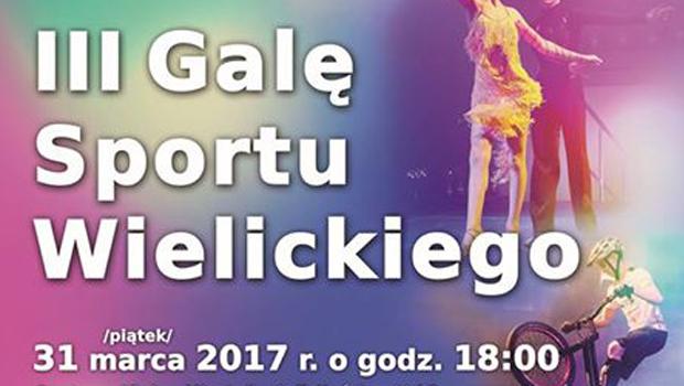 III Gala Sportu Wielickiego 2017