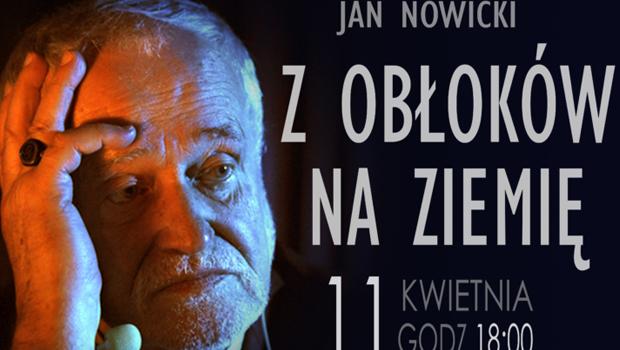 „Z obokw na ziemi” - spektakl teatralny Jana Nowickiego